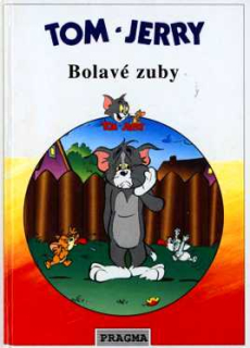 TOM A JERRY - BOLAVÉ ZUBY