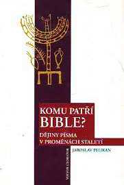 KOMU PATŘÍ BIBLE?