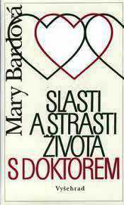 SLASTI A STRASTI ŽIVOTA S DOKTOREM