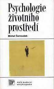 PSYCHOLOGIE ŽIVOTNÍHO PROSTŘEDÍ