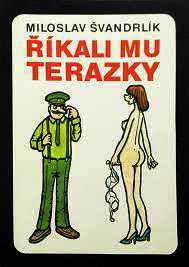 ŘÍKALI MU TERAZKY