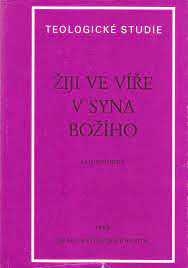 ŽIJI VE VÍŘE V SYNA BOŽÍHO