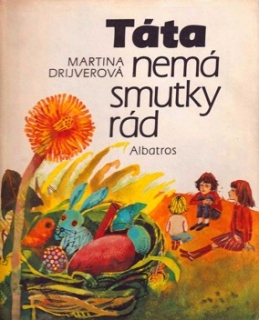 TÁTA NEMÁ SMUTKY RÁD