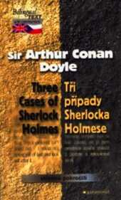 THREE CASES OF SHERLOCK HOLMES - TŘI PŘÍPADY SHERLOCKA HOLMESE