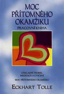 MOC PŘÍTOMNÉHO OKAMŽIKU - PRACOVNÍ KNIHA