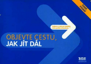 OBJEVTE CESTU JAK JÍT DÁL