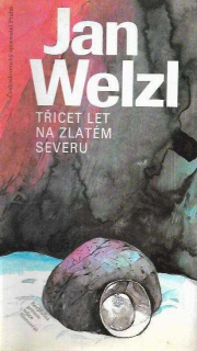 TŘICET LET NA ZLATÉM SEVERU
