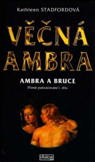 VĚČNÁ AMBRA - AMBRA A BRUCE