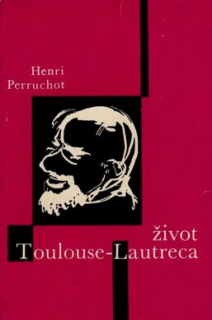 ŽIVOT TOULOUSE-LAUTRECA