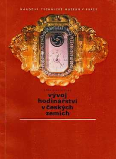 VÝVOJ HODINÁŘSTVÍ V ČESKÝCH ZEMÍCH