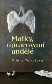 MATKY, UPRACOVANÍ ANDĚLÉ
