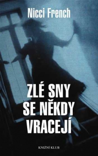ZLÉ SNY SE NĚKDY VRACEJÍ