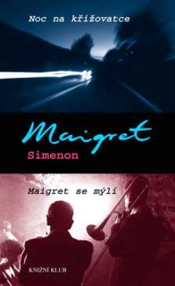 NOC NA KŘIŽOVATCE - MAIGRET SE MÝLÍ