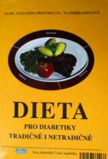DIETA PRO DIABETIKY TRADIČNĚ I NETRADIČNĚ