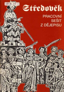 STŘEDOVĚK PRACOVNÍ SEŠIT Z DĚJEPISU