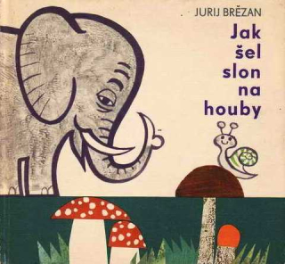JAK ŠEL SLON NA HOUBY