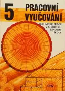 PRACOVNÍ VYUČOVÁNÍ TECHNICKÉ PRÁCE V 5. ROČNÍKU ZÁKLADNÍ ŠKOLY