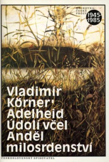 ADELHEID  ÚDOLÍ VČEL  ANDĚL MILOSRDENSTVÍ