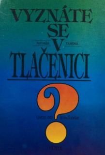 VYZNÁTE SE V TLAČENICI?