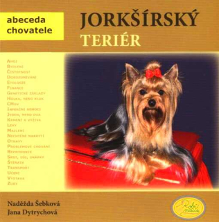 ABECEDA CHOVATELE - JORKŠÍRSKÝ TERIÉR