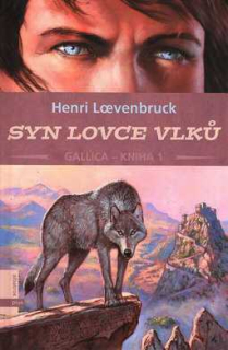 GALLICA 1-3  SYN LOVCE VLKŮ - HLAS BÁJNÝCH STVOŘENÍ - OSIŘELÉ DĚTI ZEMĚ
