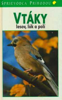 VTÁKY LESOV, LÚK A POLÍ