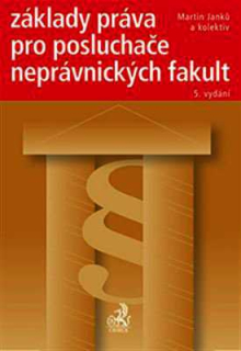 ZÁKLADY PRÁVA PRO POSLUCHAČE NEPRÁVNICKÝCH FAKULT