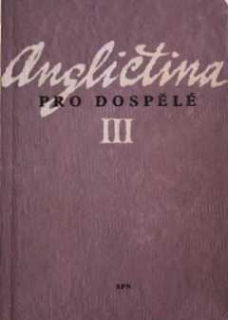 ANGLIČTINA PRO DOSPĚLÉ III