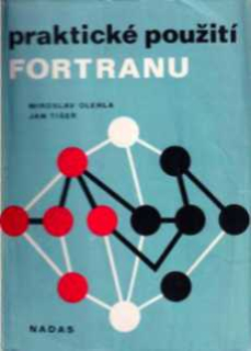 PRAKTICKÉ POUŽITÍ FORTRANU