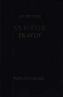 VE SVĚTLE PRAVDY - POSELSTVÍ GRÁLU