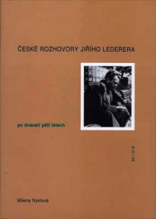 ČESKÉ ROZHOVORY JIŘÍHO LEDERERA PO DVACETI PĚTI LETECH