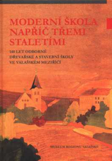 MODERNÍ ŠKOLA NAPŘÍČ TŘEMI STALETÍMI