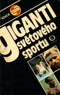 GIGANTI SVĚTOVÉHO SPORTU