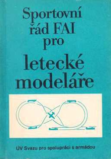 SPORTOVNÍ ŘÁD FAI PRO LETECKÉ MODELÁŘE
