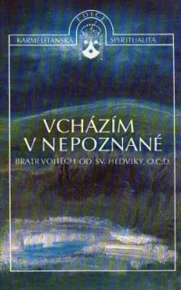 VCHÁZÍM V NEPOZNANÉ