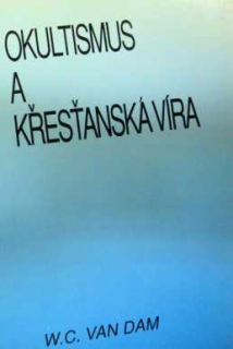 OKULTISMUS A KŘESŤANSKÁ VÍRA