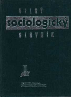 VELKÝ SOCIOLOGICKÝ SLOVNÍK I, II