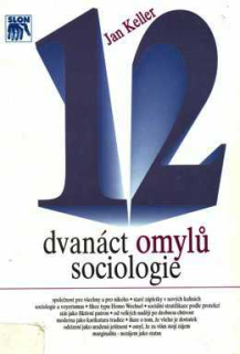 DVANÁCT OMYLŮ SOCIOLOGIE
