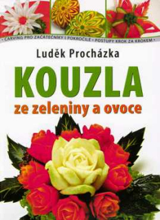 KOUZLA ZE ZELENINY A OVOCE
