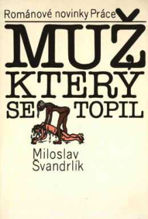 MUŽ, KTERÝ SE TOPIL