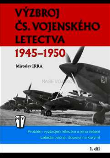 VÝZBROJ ČS. VOJENSKÉHO LETECTVA 1945-1950 1. DÍL