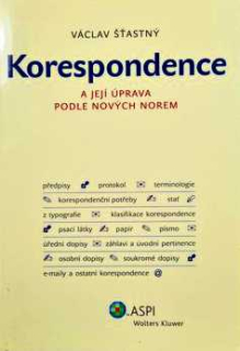 KORESPONDENCE A JEJÍ ÚPRAVA PODLE NOVÝCH NOREM