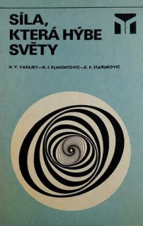 SÍLA, KTERÁ HÝBE SVĚTY