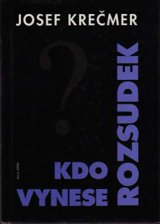KDO VYNESE ROZSUDEK?