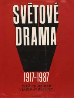 SVĚTOVÉ DRAMA 1917 - 1987