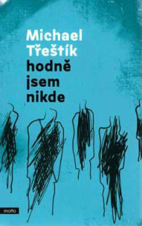 HODNĚ JSEM NIKDE