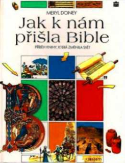 JAK K NÁM PŘIŠLA BIBLE