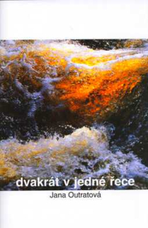 DVAKRÁT V JEDNÉ ŘECE