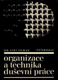 ORGANIZACE A TECHNIKA DUŠEVNÍ PRÁCE