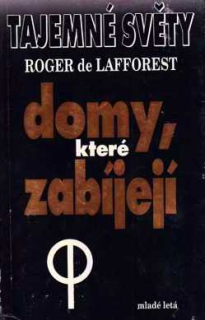 DOMY, KTERÉ ZABÍJEJÍ